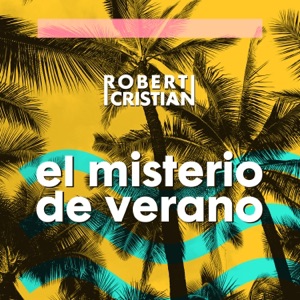 Robert Cristian — El Misterio Del Verano