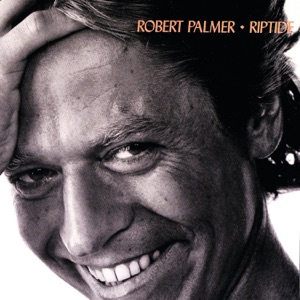 ROBERT PALMER — ONE KNOW BY NOW