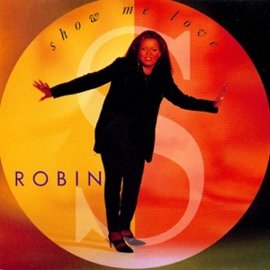 Robin S — Show Me Love