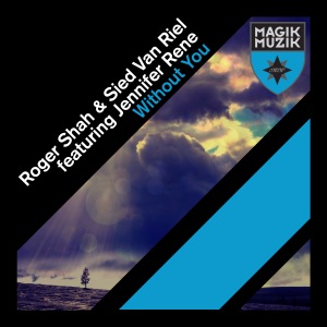 Roger Shah & Sied Van Riel Feat. Jennifer Rene — Without You (Mohamed Ragab Remix)