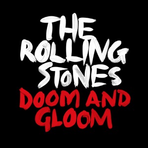 Rolling Stones — Doom And Gloom