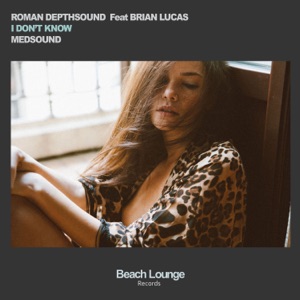 Roman Depthsound — I Don't Know (Medsound Remix)