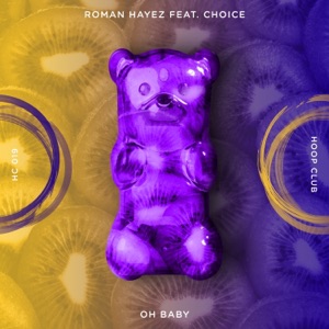 ROMAN HAYEZ/CHOICE — Oh Baby