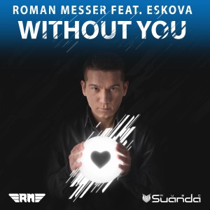 Roman Messer — Without You (Instrumental Mix)