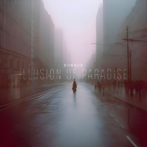 Ronhor — Illusion of Paradise