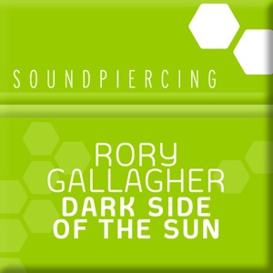 Rory Gallagher — Dark Side Of The Sun (Original Mix)