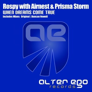 Rospy With Airnest & Prisma Storm — When Dreams Come True (Duncan Newell Remix)