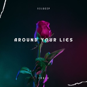 Roudeep — Around Your Lies