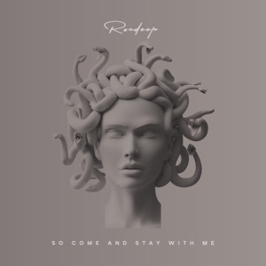 Roudeep — So Come and Stay With Me