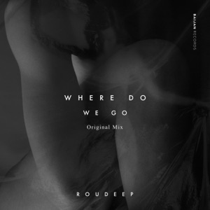 Roudeep — Where Do We Go