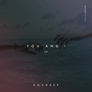 Roudeep — You and I
