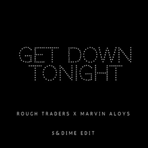 ROUGH TRADERS — Get Down Tonight