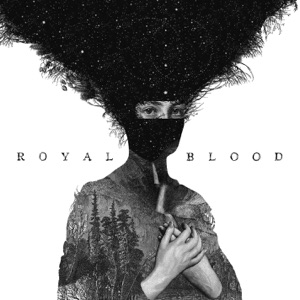 Royal Blood — Little Monster