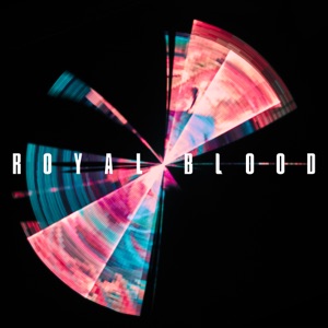 ROYAL BLOOD — Troubles Coming