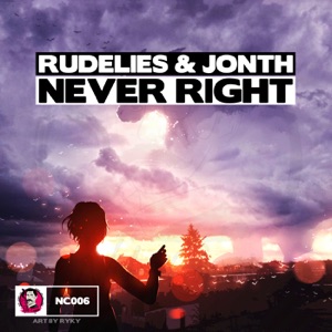 RudeLies & Jonth — Never Right - 0:00