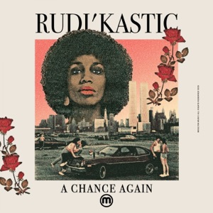 RUDI'KASTIC — A Chance Again