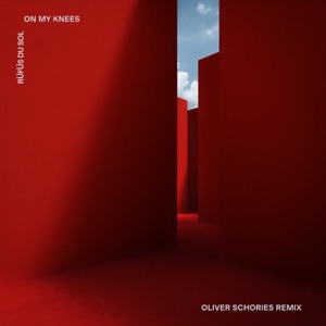 Rufus Du Sol — On My Knees (Oliver Schories Remix)