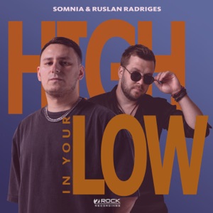 Somnia, Ruslan Radriges — High In Your Low