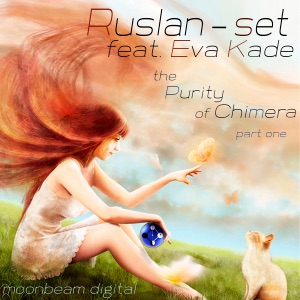 Ruslan-Set feat. Eva Kade — The Purity Of Chimera (Deep Reason Remix)