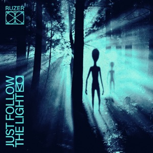Ruzer — Just Follow The Light