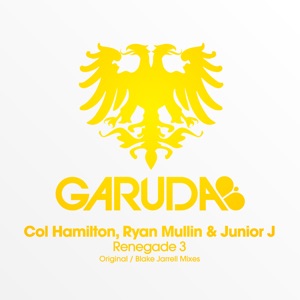 Col Hamilton, Ryan Mullin & Junior J — Renegade 3 (Original Mix)