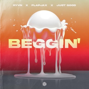 RYVN / Flapjax / Just Good — Beggin'