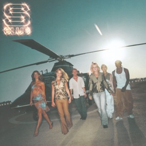S CLUB 7 — LOVE AIN'T GONNA WAIT FOR YOU (2002)