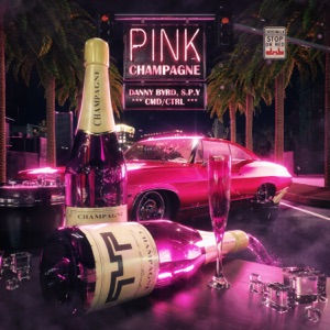 Danny Byrd, S.P.Y. & CMDCTRL — Pink Champagne