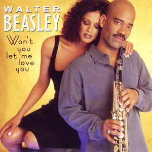 S! Walter Beasley — I Wanna Know