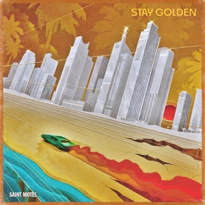 Saint Motel — Stay Golden