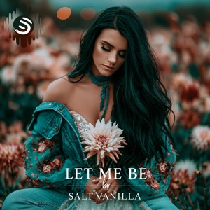 Salt Vanilla — Let Me Be