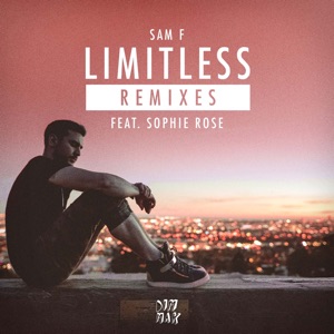 SAM F/ELIMINATE/SOPHIE ROSE — Limitless
