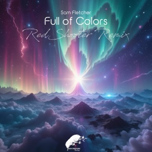 Sam Fletcher — Full of Colors (RedShooter Remix)