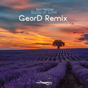 Sam Fletcher — Seeds of Love (GeorD Extended Remix)
