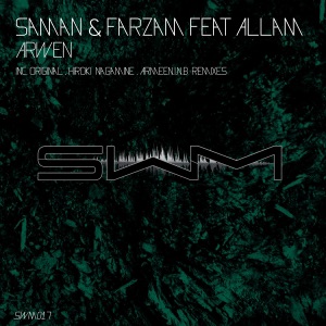 Saman & Farzam ft. Allam — Arwen (Original Mix)