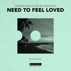 Sander Van Doorn & Lvndscape — Need to Feel Loved