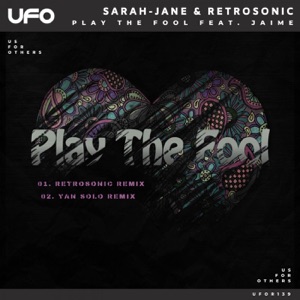 Retrosonic, Sarah Jane Moloney — Play The Fool ft Jaime (Retrosonic Remix)