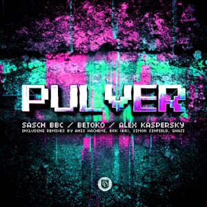 Betoko, Sasch BBC, Alex Kaspersky — Pulver (Anis Hachemi Remix)