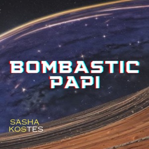 Sasha Kostes (Костик Александра) — Bombastic papi