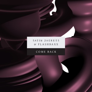 SATIN JACKETS/FLASHBAXX — Come Back