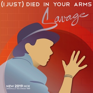 Savage — (I Just) Died in Your Arms (2019 Vocal Mix)