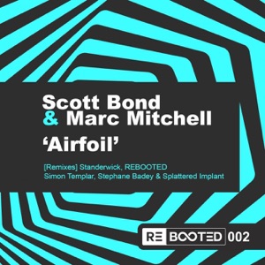 Scott Bond & Marc Mitchell — Airfoil (Stephane Badey Remix)