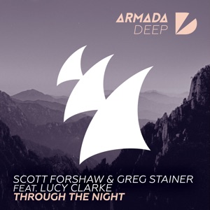 Scott Forshaw & Greg Stainer feat. Lucy Clarke — Through The Night (Original Mix) - 0:00