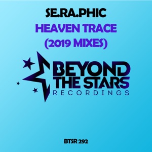 Se.Ra.Phic — Heaven Trace (2019 Mix)