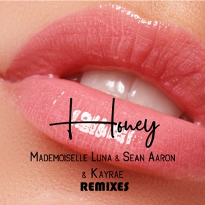 Mademoiselle Luna, Sean Aaron, Kayrae — Honey (Club Mix)