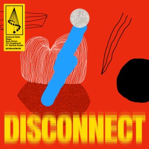 Maga, Sean Doron, Tim Engelhardt, Emanuel Satie — Disconnect feat. Hannah Noelle (Original Mix)