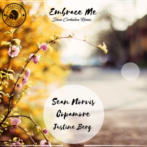 Sean Norvis feat. Copamore & Justine Berg — Embrace Me (Dani Corbalan Extended Remix)