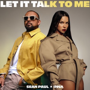 Sean Paul feat. INNA — Let It Talk To Me