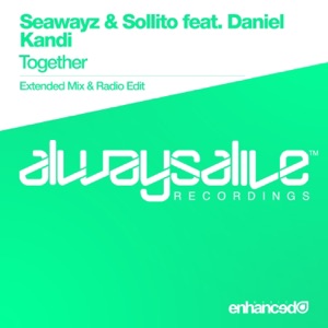Seawayz & Sollito Ft. Daniel Kandi — Together (Extended Mix)