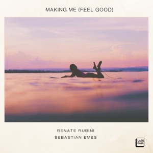 Sebastian Emes  Renate Rubini — Making Me (Feel Good)